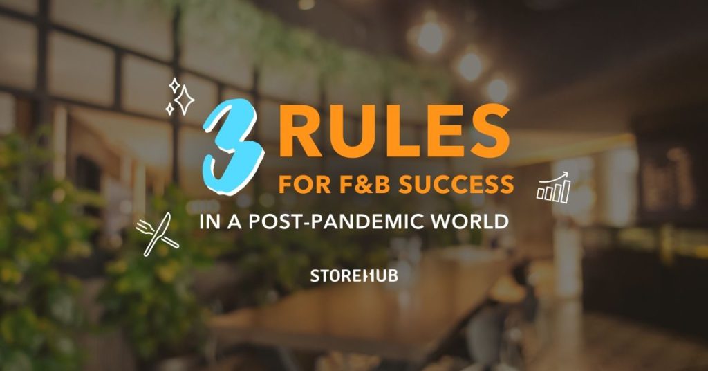 Rules for F&B success in a post-pandemic world