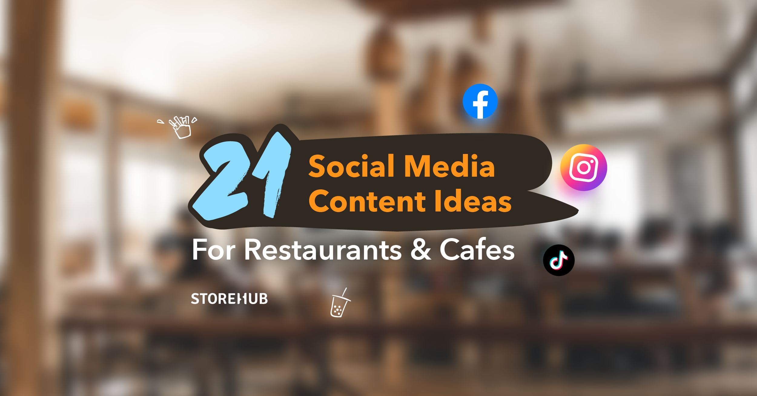 21 Social Media Content Ideas For Restaurants & Cafes