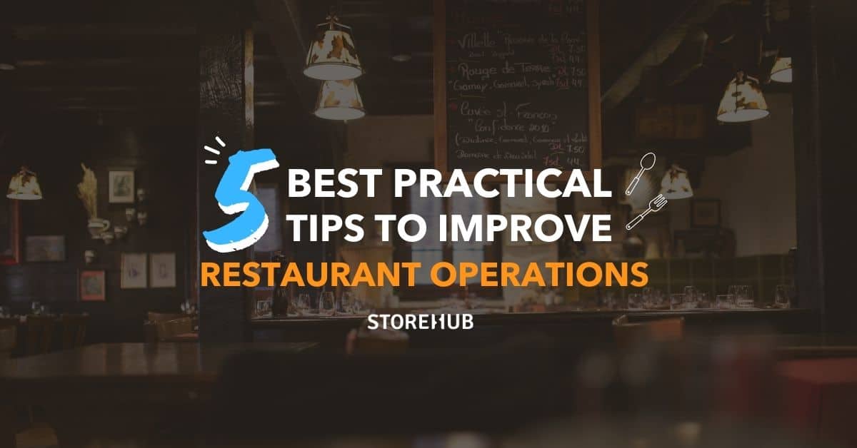 5 Best Practical Tips To Improve Your Restaurant Operations