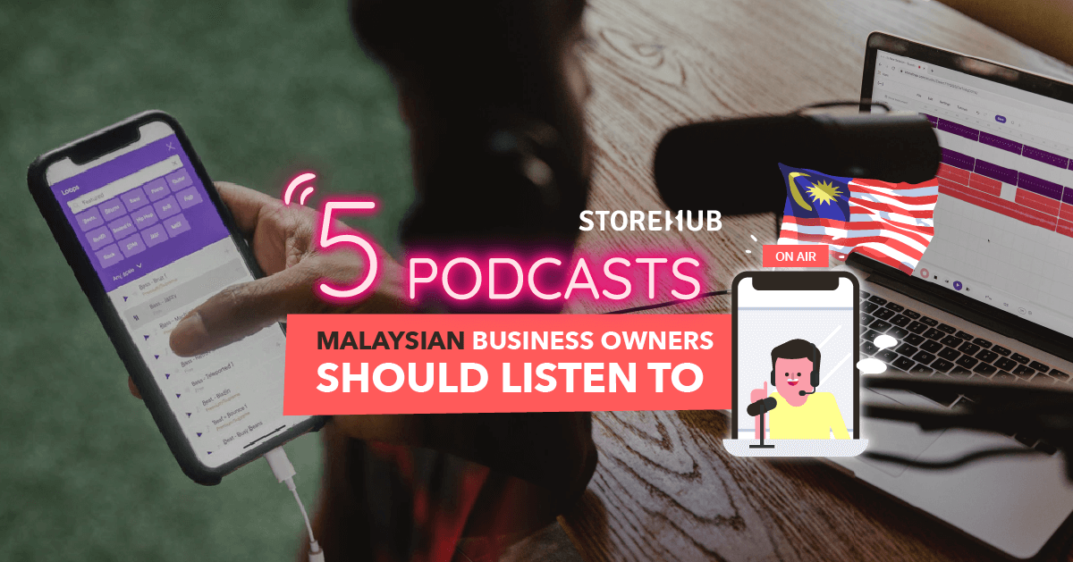 5 Podcasts Malaysian Business Owners Should Listen To