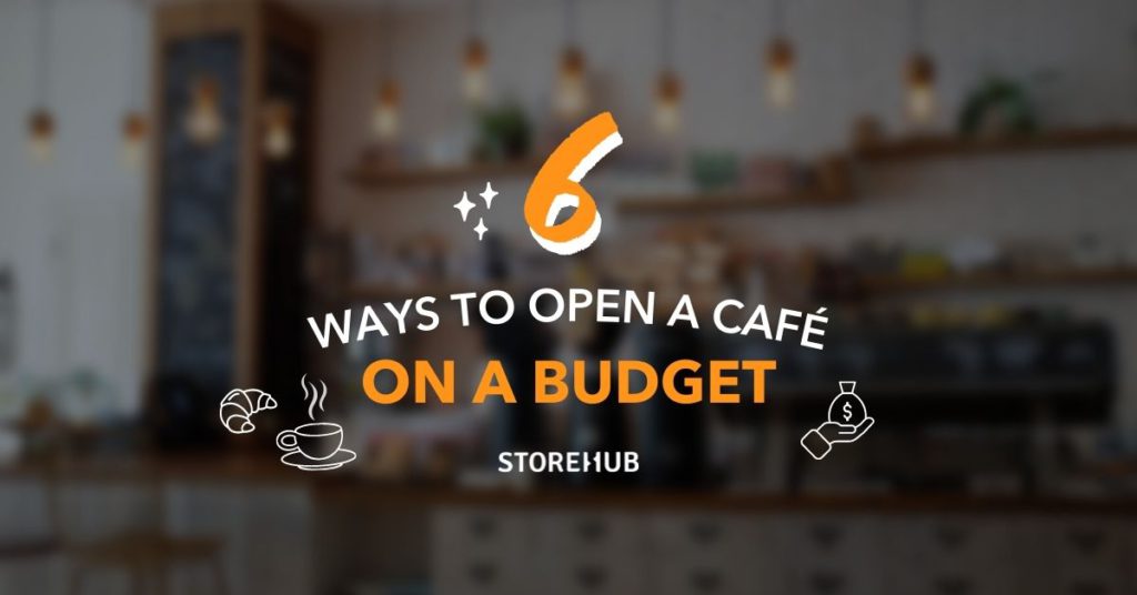 6 ways to open a café with a low budget