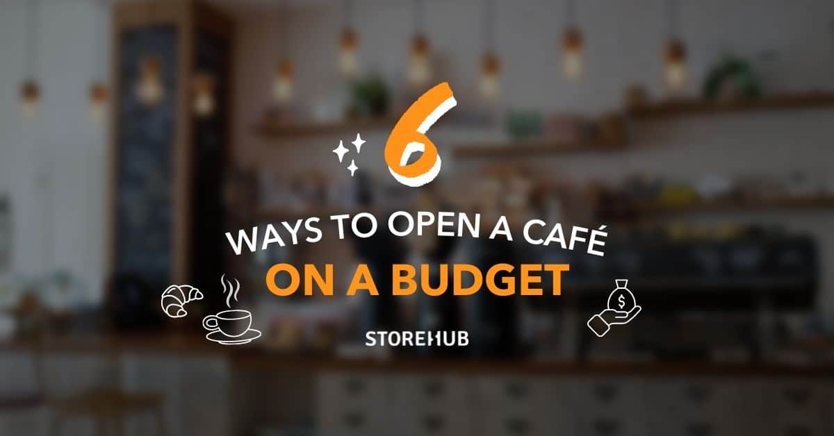 6 Ways To Successfully Open A Café With A Low Budget