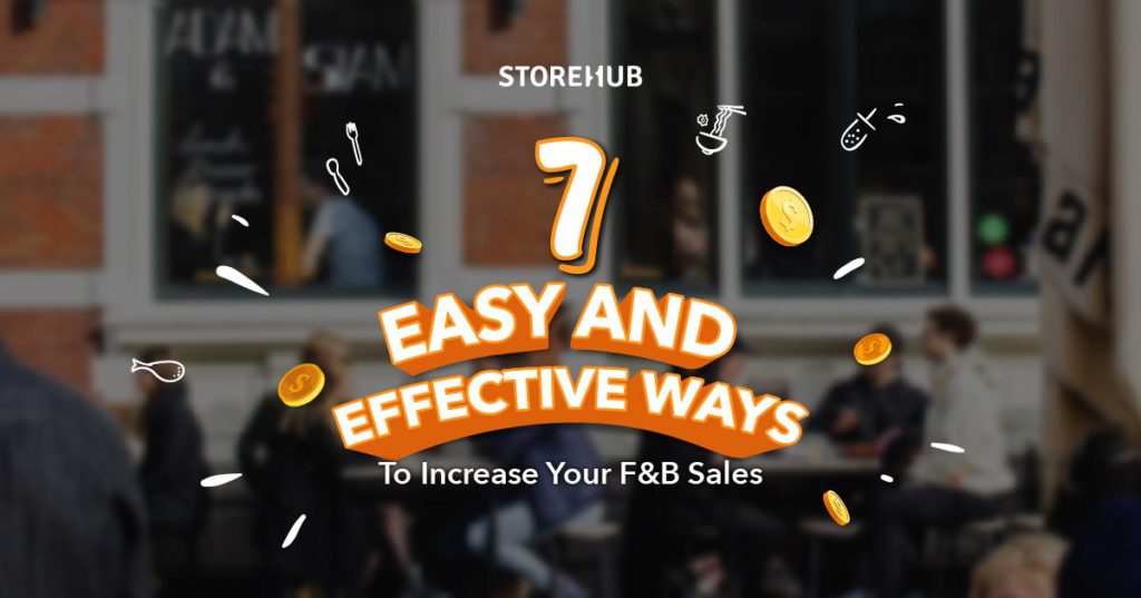 7 Easy and Effective Ways To Increase FnB Sales