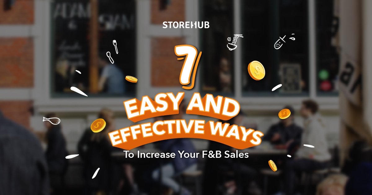 7 Easy And Effective Ideas To Increase Your F&B Sales