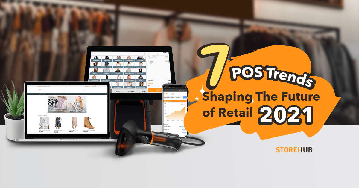 7 POS Trends Shaping The Future Of Retail 2021