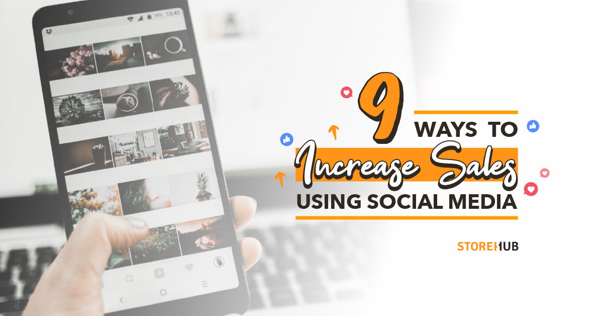 9 Ways To Increase Sales Using Social Media