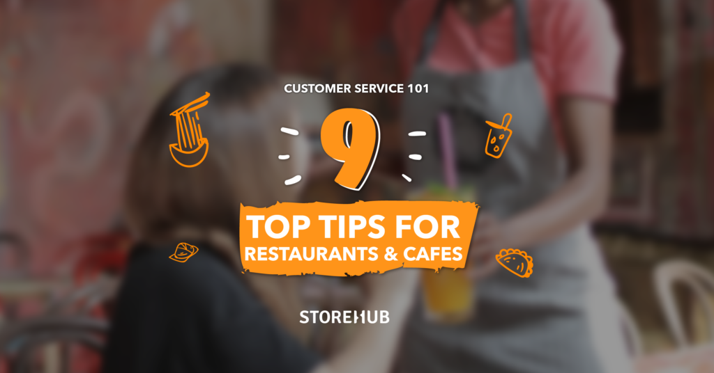 Customer Service 101: 9 Top Tips For Restaurants and Cafes