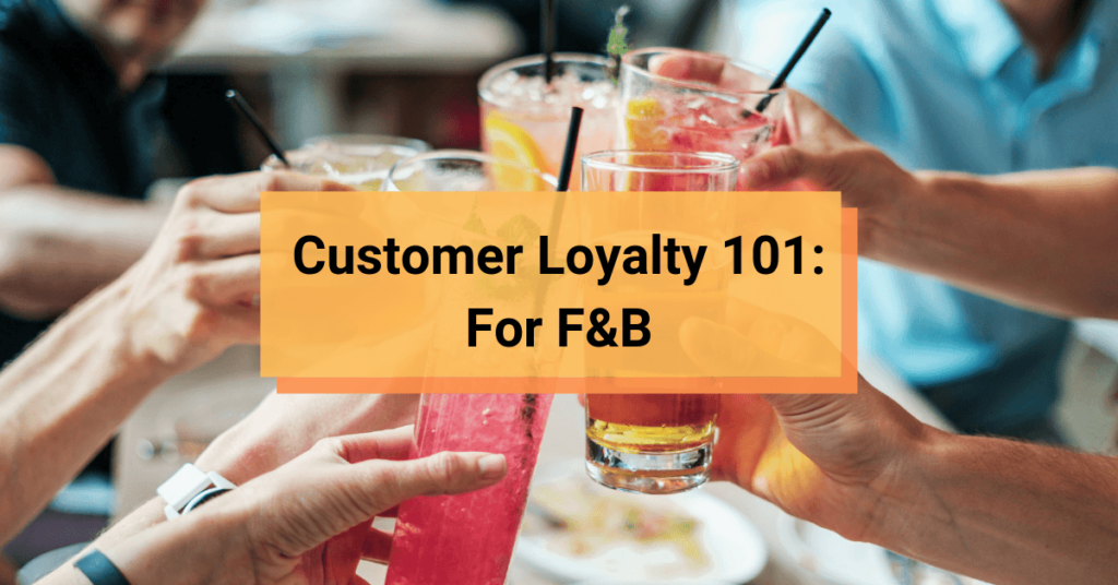 F&B customer loyalty