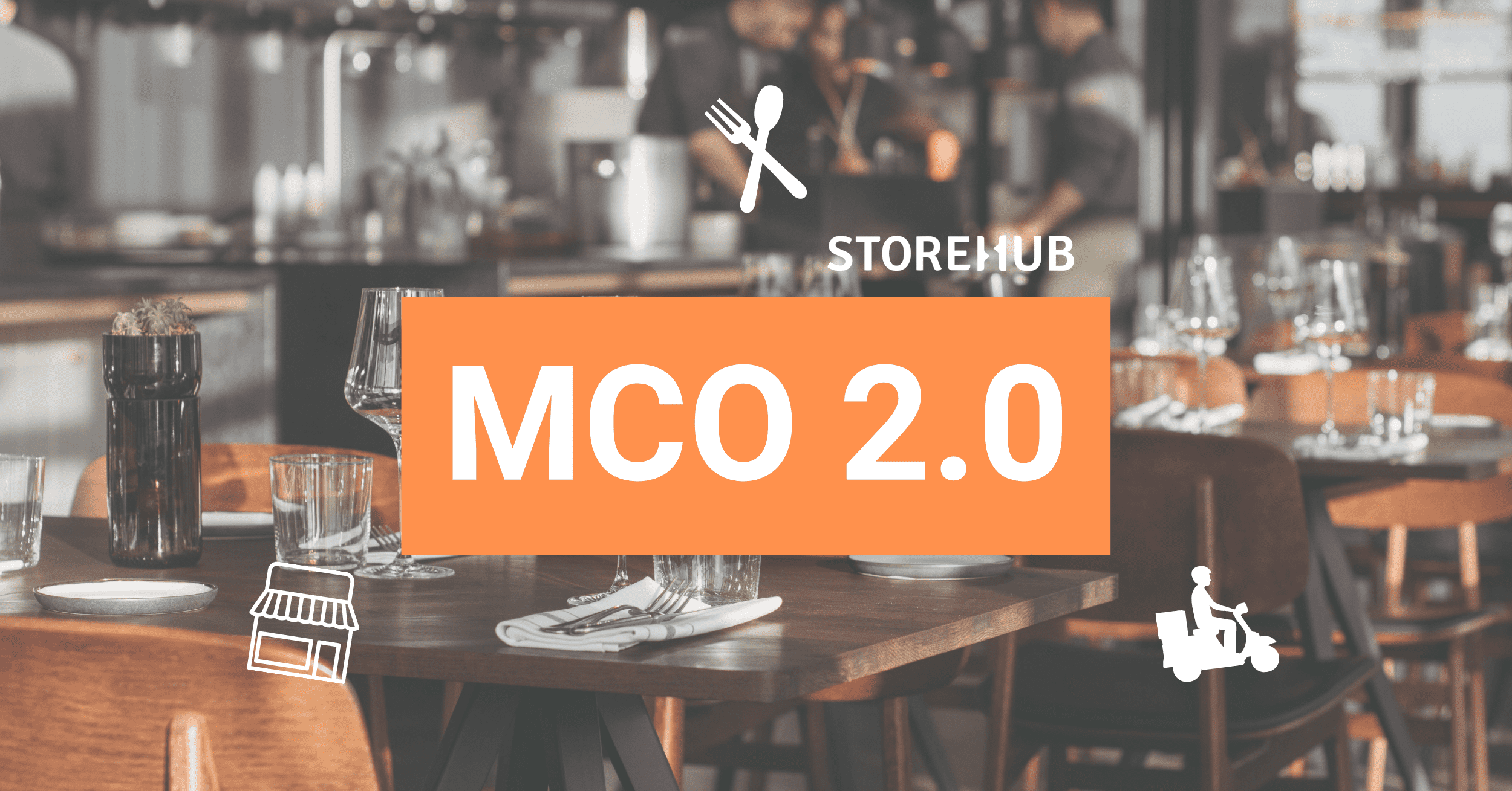 MCO 2.0: What Does It Mean For Your F&B Business