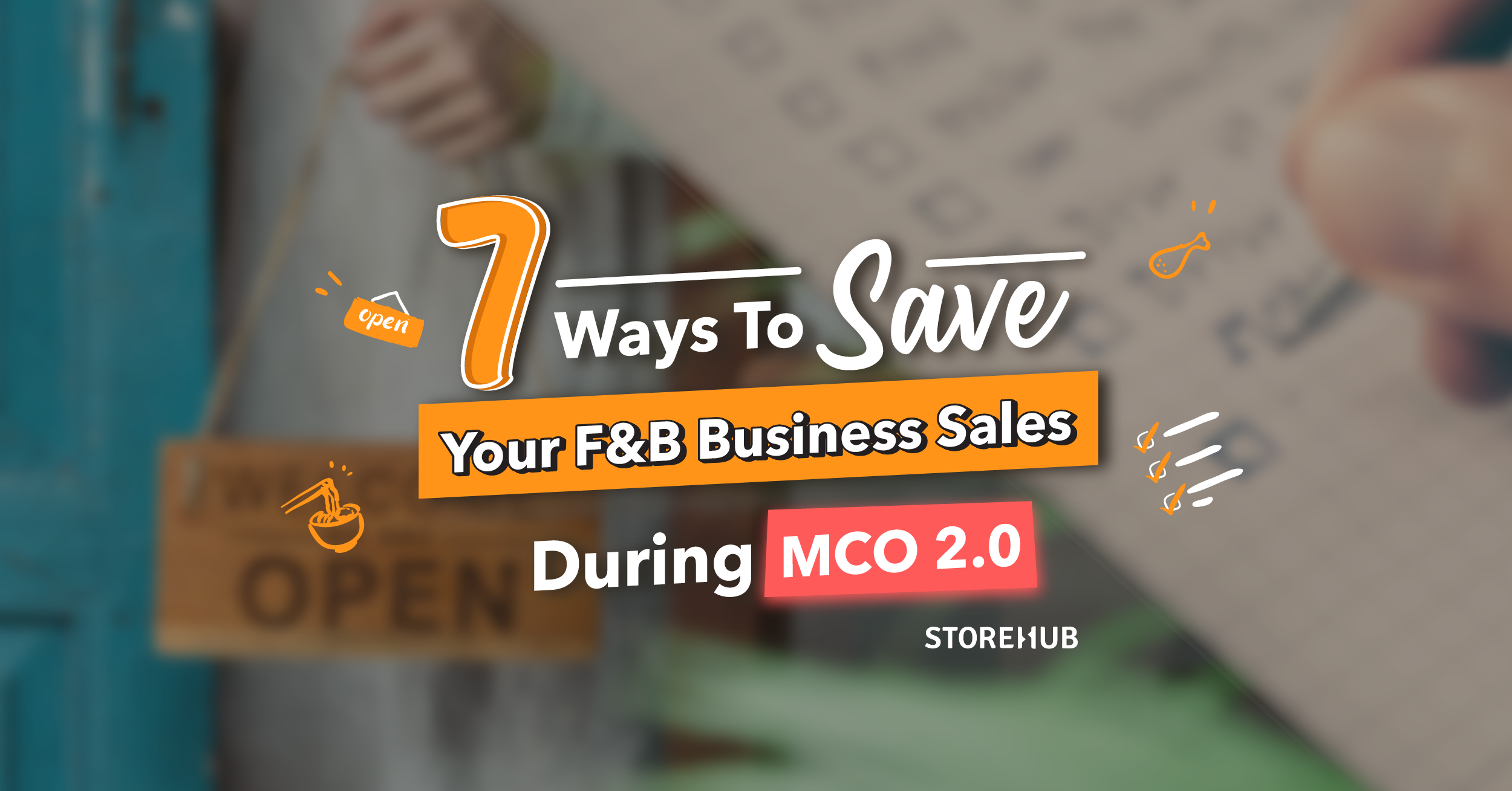 MCO 2.0: 7 Ways To Save Your F&B Business Sales