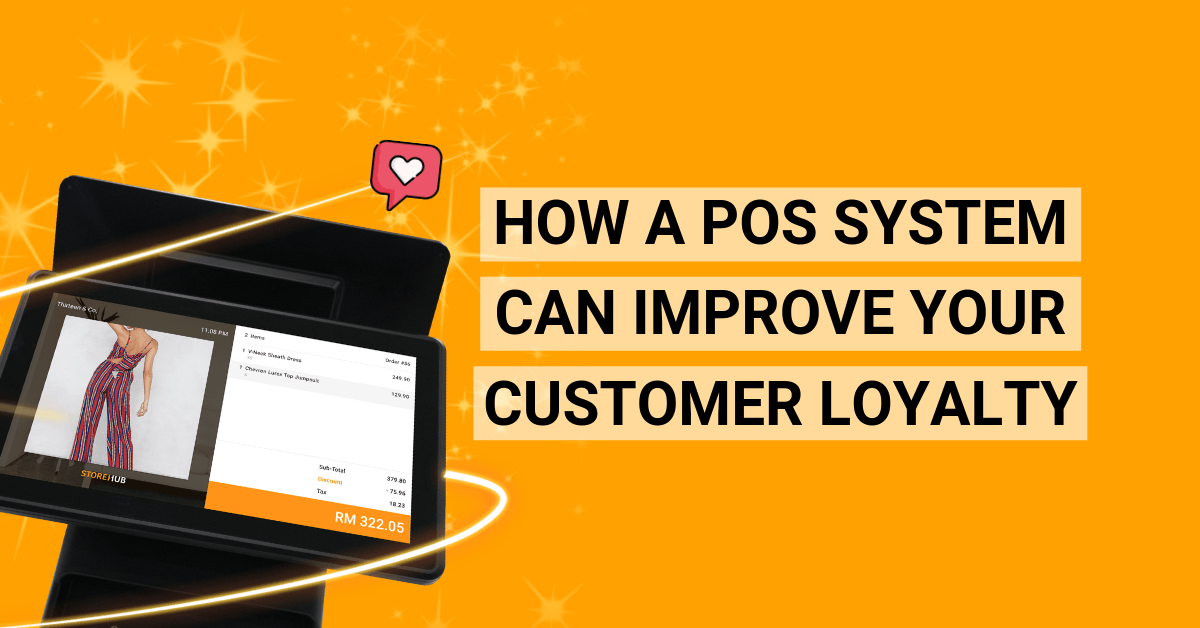 How A POS System Can Help With Your Customer Loyalty