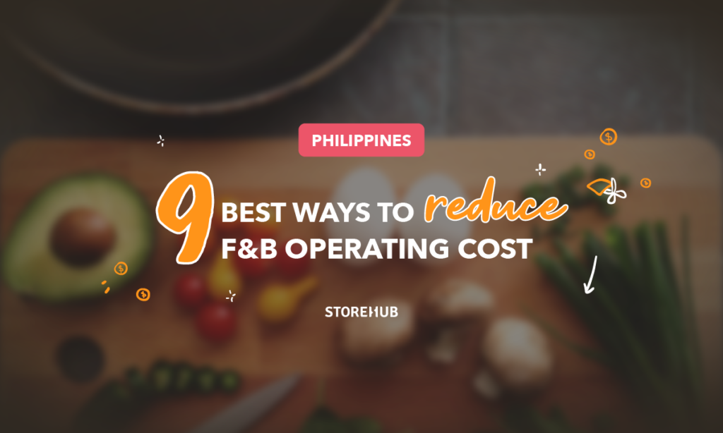 Philippines: 9 best ways to reduce f&b expenses