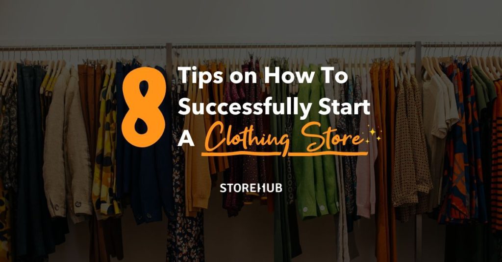 Tips on how to open a clothing store